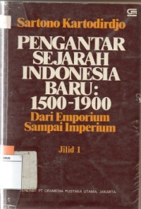Pengantar sejarah indonesia baru: 1500-1900 ( Dari emporium sampai imperium) jil 1