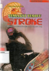 Penyakit pemicu stroke (dilengkapi posyandu lansia dan posbindu PTM)