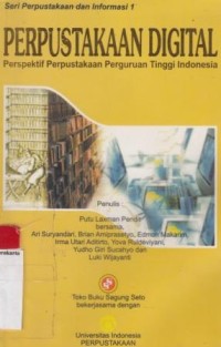 Perpustakaan digital perspektif perpustakaan perguruan tinggi Indonesia